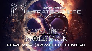 Stratosphere Project - Forever (Kamelot Cover) feat Felipe Holmack