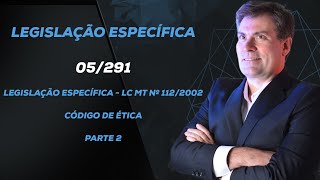 LC MT nº 112/2002 - parte 2 - aula 05/291 - Luiz Antônio de Carvalho