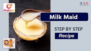 Homemade Condensed Milk | How to Make Condensed Milk at Home |પરફેક્ટ કન્ડેન્સ મીલ્ક બનાવવાની રીત