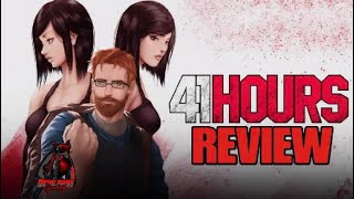 41 Hours Review!!