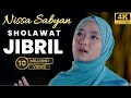 SHOLAWAT JIBRIL PEMBUKA PINTU REZEKI || Sholawat Jibril Nissa Sabyan Full lirik || Sholawat Jibril