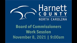 Harnett County Work Session 11/8/21
