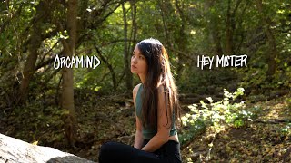 Hey Mister - OrcaMind Official Video