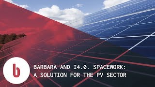 Barbara and I4.0. Spacework: A solution for the PV sector