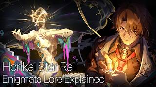 Enigmata Lore Explained! (Honkai Star Rail Lore Breakdown)
