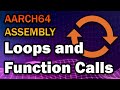 How to Write Loops and Function Calls in ARM 64-Bit Assembly