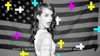 Lana Del Rey - Gods & Monsters (We Are Temporary darkwave remix)