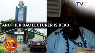 OAU Loses Another Lecturer, Few Days After She Became A Professor