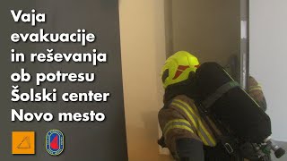 Vaja evakuacije in reševanja ob potresu - Šolski center Novo mesto