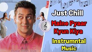 Just Chill Full HD Video Song | Maine Pyaar Kyun Kiya | Salmaan Khan | Katreena Kaif - Instrumental
