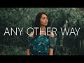 Lost Identities - Any Other Way (Lyrics) feat. Anna Vellington