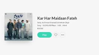 KAR HAR MAIDAAN FATEH Full Song - Sanju | Ranbir Kapoor | Rajkumar Hirani 🎶🌟