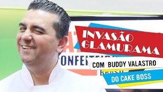 Invasão Glamurama | Buddy Valastro - The Cake Boss