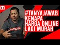 5 Sebab Kenapa Harga Online (Shopee/Lazada/Lelong) Murah Dari Harga Kedai #TANYAJAWAB