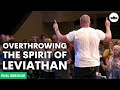 Overthrowing the Spirit of Leviathan (Overcoming Evil Part 5) || 9.29.24