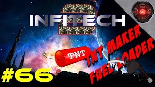 [FTB] InfiTech 2 - S3E66 - TNT Maker and Fuel Loader