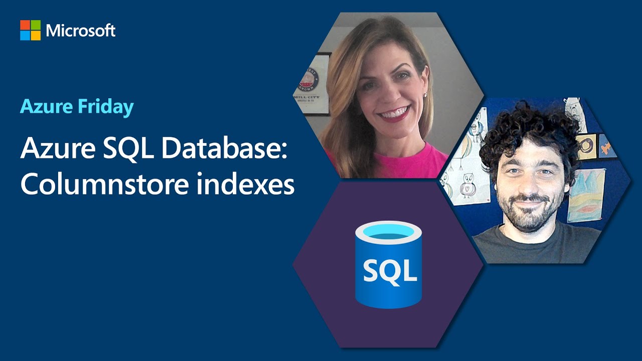 Azure Sql Database Columnstore Indexes Azure Friday Azure Sql Database Columnstore Indexes Azure Friday