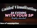 Manifest an Evening w/ your SP | Guided Visualization