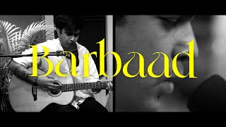 Barbaad ( Acoustic ) - Vasu Raina \u0026 Saaransh | Azadi Records