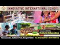 Innovative International School, Ramasandra, Bangalore 60.