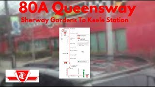 TTC 80A Queensway - Sherway Gardens Terminal To Keele Station - Full Route