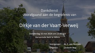 Hervormd Wilnis - Afscheidsdienst Dirkje van der Vaart-Verweij, 16 mei 2024, Ds. E. van Rooijen.