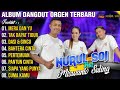 ALBUM DANGDUT ORGEN TUNGGAL TERBARU 2023 | COVER NURUL SOI FEAT MISWANTO SULING