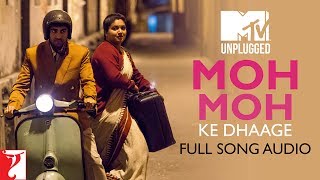 MTV Unplugged | Moh Moh Ke Dhaage | Full Song Audio | Dum Laga Ke Haisha | Papon | Anu Malik | Varun