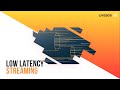 Low Latency Streaming | Livebox Streaming Server