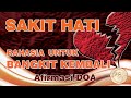 SAKIT HATI: RAHASIA UNTUK BANGKIT KEMBALI