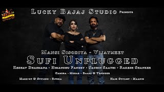 Sufi Unplugged - Mansi Sisodiya - Vijaymeet - Lucky Bajaj - Keshav -Himanshu -Sachin - Rakesh