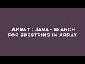 Array : Java - search for substring in array