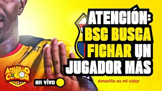 🔴 #ENVIVO ⚫🟡 ATENCIÓN: BSC BUSCA FICHAR UN JUGADOR MÁS 🟡⚫