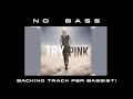 Try Pink NO BASS backing track per bassisti Suona tu il Basso (Bassless)