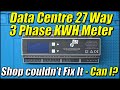 Data Centre 27 Way 3 Phase KWH Meter | Repair Shop Couldn't Fix It - Can I?