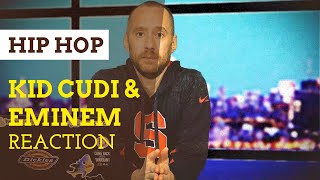 KID CUDI 'N' EMINEM - REACTION VIDEO