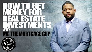 HOW TO GET MONEY FOR REAL ESTATE INVESTMENTS