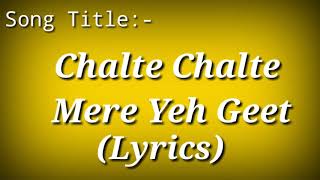 Chalte Chalte Song(Lyrics)|Chalte Chalte Movie(1976)|Kishore Kumar Best Song|Melody Creation Series