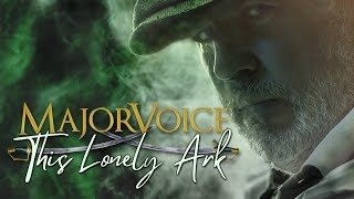 MajorVoice - This Lonely Ark (Lyric Video)