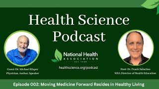002: Moving Medicine Forward Resides in Healthy Living with Dr. Michael Klaper