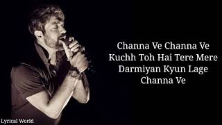 Lyrics: Channa Ve Full Song | Akhil Sachdeva, Mansheel Gujral | Vicky Kaushal, Bhumi Pednekar