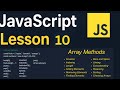 JavaScript Lesson 10 | Array Methods | Creation, Indexing and more | Javascript Tutorial