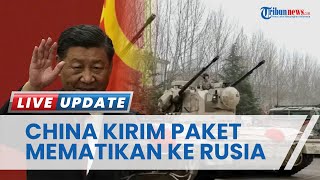 China Diam-diam Kirim Paket 'Mematikan' ke Rusia, Kremlin Timbun Amunisi Untuk Balas Serangan KYIV?