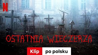 Ostatnia wieczerza (Klip) | Zwiastun po polsku | Netflix