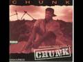 Chunk - It's On Like That