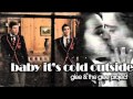 Baby It's Cold Outside - Glee (Kurt & Blaine) & The Glee Project (Cameron & Lindsay)