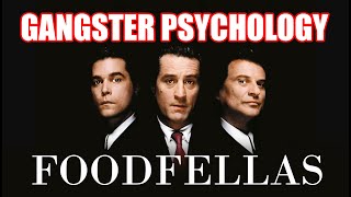 GOODFELLAS / FOODFELLAS gangster psychology (film analysis)