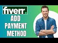 How To Add Payment Method on Fiverr (2024 Update)