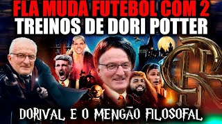 FLA MUDA FUTEBOL COM 2 TREINOS DE DORI POTTER | DORIVAL E O MENGÃO FILOSOFAL | ISLA NO CATOLICA