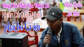Cả Quán Nhậu Phải Bỏ Ăn Để Nghe Ông Chú Dân Tộc Thiểu Số Hát Vì Hay | Mùa Xuân Lá Khô - Điểu Trung